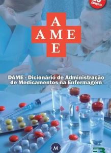 Ame - Dicionário de Administração de Medicamentos Na Enfermagem